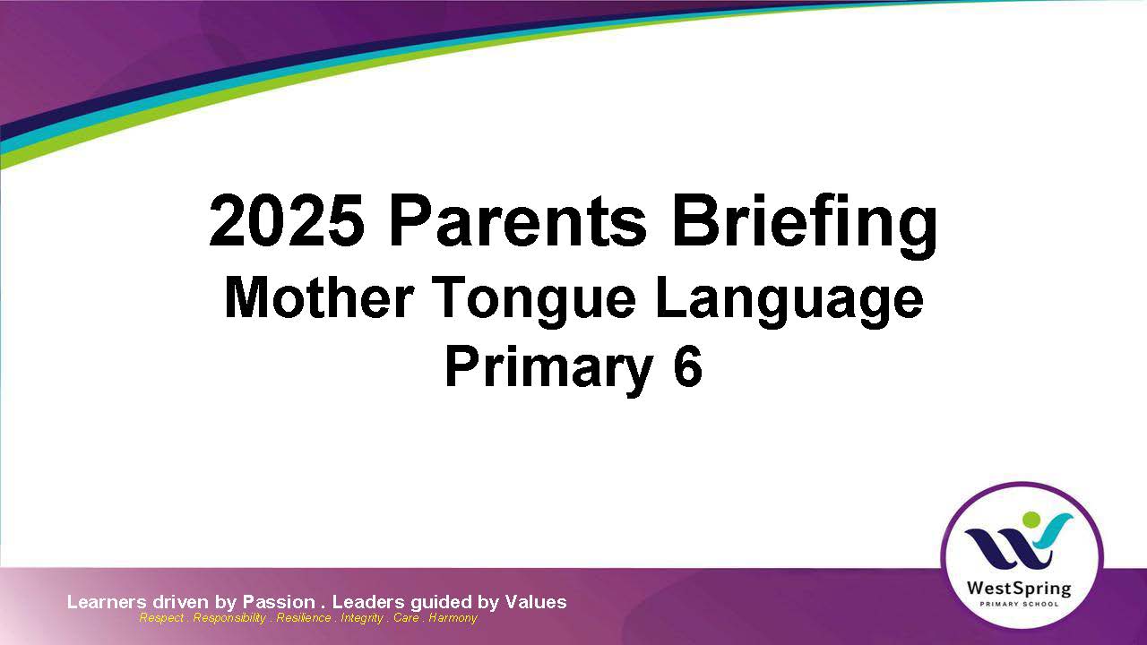 2025 Curriculum Briefing_P6 Mother Tongue